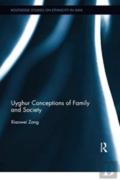 Uyghur Conceptions Of Family And Society