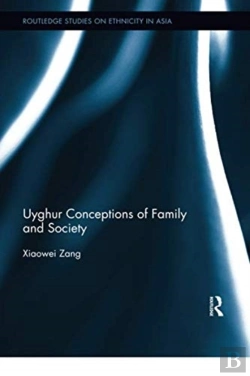 Bertrand.pt - Uyghur Conceptions Of Family And Society