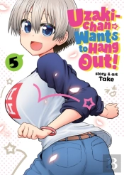 Uzaki-Chan Wants To Hang Out! Vol. 5