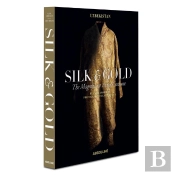 Uzbekistan Silk & Gold : The Magnificent Art Of Costume