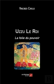 Uzzu Le Roi - La Folie Du Pouvoir