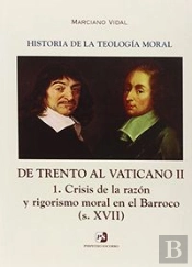 V. De Trento Al Vaticano Ii. 1. Crisis De La Razón Y Rigorismo Moral En El Barroco