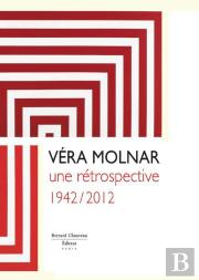 V. Molnar - Une Retrospective (1942-2012)