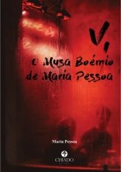V, o Musa Boémio de Maria Pessoa