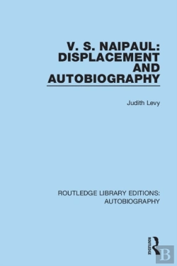 Bertrand.pt - V. S. Naipaul: Displacement And Autobiography
