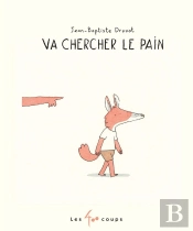Va Chercher Le Pain