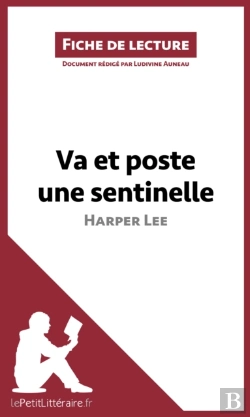 Bertrand.pt - Va Et Poste Une Sentinelle D'Harper Lee (Fiche De Lecture)