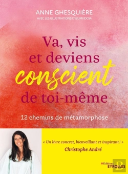 Bertrand.pt - Va, Vis Et Deviens Conscient De Toi-Même : 12 Chemins De Métamorphose