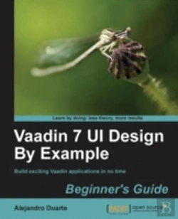 Bertrand.pt - Vaadin 7 Ui By Example: Beginner'S Guide