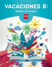 Vacaciones: Repaso De Lengua. 6 Educación Primaria