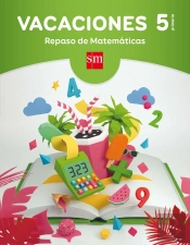 Vacaciones: Repaso De Matemáticas. 5 Educación Primaria