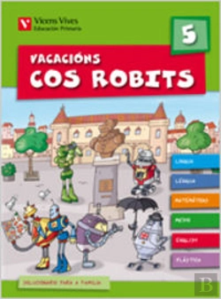 Bertrand.pt - Vacacions Cos Robits 5. Libro Do Alumno+Solucionario