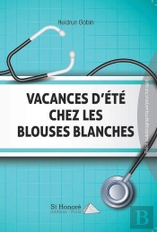 Vacances D Ete Chez Les Blouses Blanches