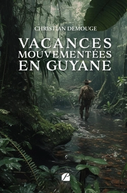 Bertrand.pt - Vacances Mouvementées En Guyane