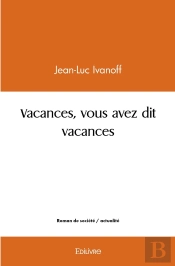 Vacances, Vous Avez Dit Vacances