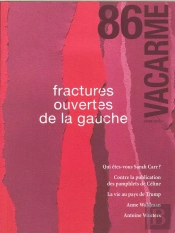 Vacarme N 86 Fractures Ouvertes De La Gauche - Hiver 2019