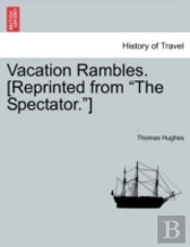 Vacation Rambles. (Reprinted From  The S