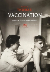 Vaccination : Histoire D'Un Consentement