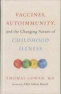 Vaccines, Autoimmunity, And The Changing Nature Of Childhood Illness