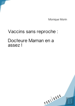 Bertrand.pt - Vaccins Sans Reproche : Docteure Maman En A Assez !