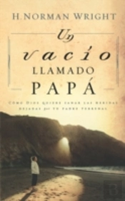 Vacio Llamado Papa / A Dad-Shaped Hole In My Heart