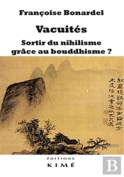 Vacuités. Sortir Du Nihilisme Grâce Au Bouddhisme ?