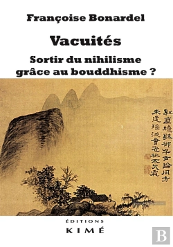Bertrand.pt - Vacuités. Sortir Du Nihilisme Grâce Au Bouddhisme ?