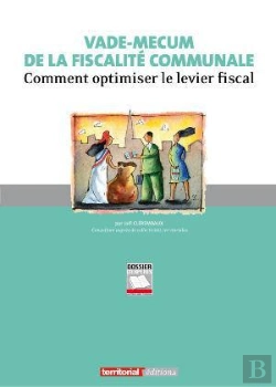 Bertrand.pt - Vade-Mecum De La Fiscalité Communale ; Comment Optimiser Le Levier Fiscal
