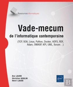 Bertrand.pt - Vade-Mecum De L'Informatique Contemporaine - (Tcp, Soa, Linux, Python, Docker, Hdfs, Rdf, Adam, Owas : (Tcp, Soa, Linux, Python, Docker, Hdfs, Rdf, Adam, Owasp, Kpi, Uml, Scrum...)