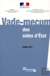 Vade-Mecum Des Aides D'Etat - Edition 2011
