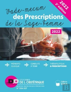 Bertrand.pt - Vadé-Mécum Des Prescriptions De La Sage-Femme-2022-2ème Édition : Mémento Clinique-Conduite À Tenir-Thérapeutique Et Prescriptions