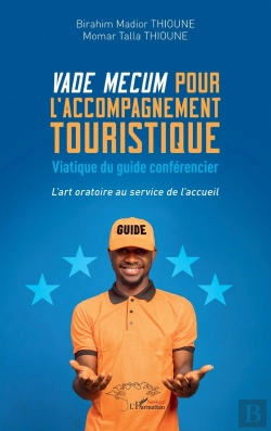 Bertrand.pt - Vade Mecum Pour L'Accompagnement Touristique : Viatique Du Guide Conférencier -  L'Art Oratoire Au Service De L'Accueil