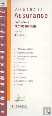 Vademecum De L'Assurance Des Professionnels Et Particuliers (8e Édition)