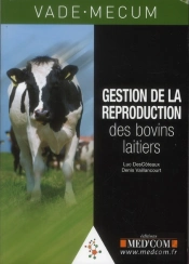 Vademecum : Vade-Mecum De Gestion De La Reproduction Des Bovins Laitiers