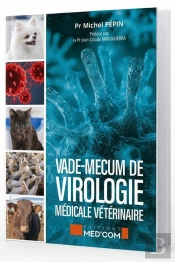 Vademecum : Vade-Mecum De Virologie Médicale Vétérinaire