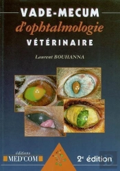 Vademecum : Vade-Mecum D'Ophtalmologie Vétérinaire (2e Édition)