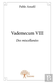 Vademecum Viii ; Des Miscellanées