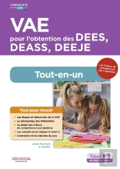 Vae Pour L'Obtention Des Dees, Deass, Deeje ; Préparation Complète Pour Réussir Sa Formation
