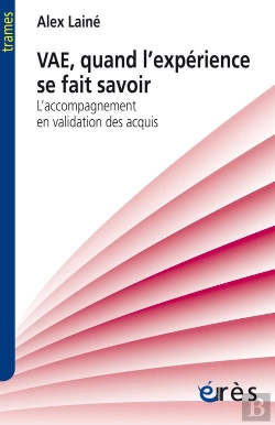 Bertrand.pt - Vae, Quand L'Experience Se Fait Savoir ; L'Accompagnement En Validation Des Acquis
