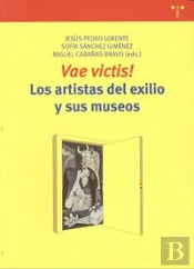 Vae Victis! Los Artistas Del Exilio Y Sus Museos