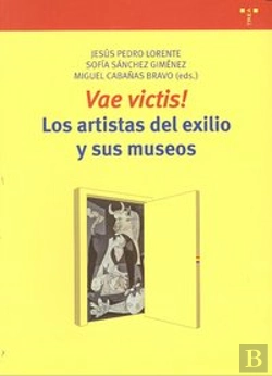 Bertrand.pt - Vae Victis! Los Artistas Del Exilio Y Sus Museos