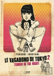 Vagabond De Tokyo 2 (Le) - Tender Is The Night