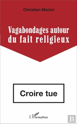 Bertrand.pt - Vagabondages Autour Du Fait Religieux ; Croire Tue