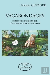 Vagabondages : Itineraire Buissonnier D'Un Psychiatre De Secteur