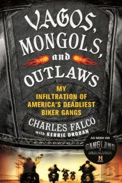 Vagos, Mongols, And Outlaws