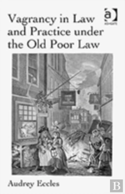 Bertrand.pt - Vagrancy In Law And Practice Under The Old Poor Law