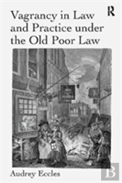 Vagrancy In Law And Practice Under The Old Poor Law