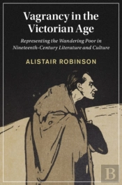 Vagrancy In The Victorian Age