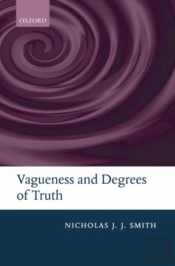 Vagueness And Degrees Of Truth