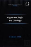 Vagueness, Logic And Ontology